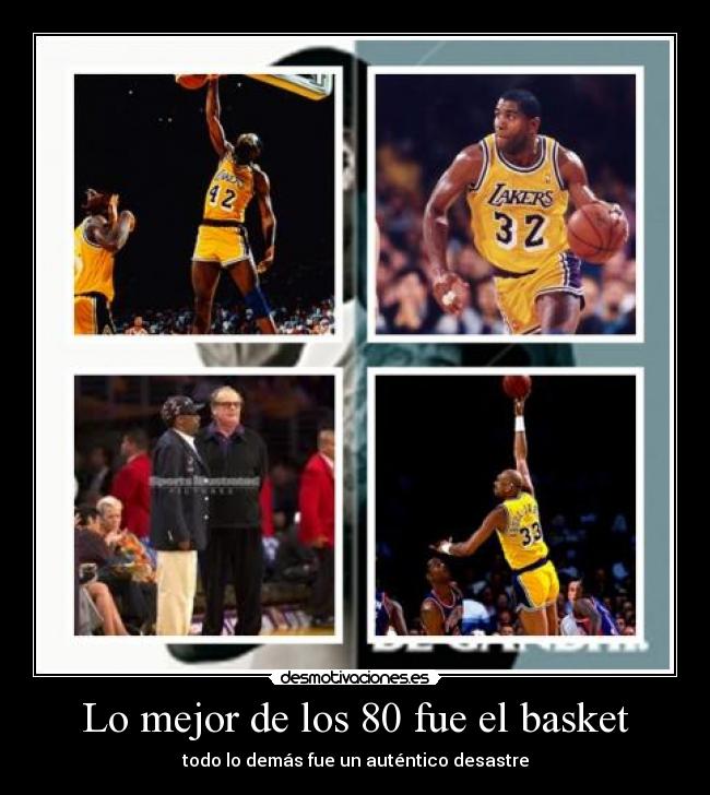 Lo mejor de los 80 fue el basket - todo lo demás fue un auténtico desastre