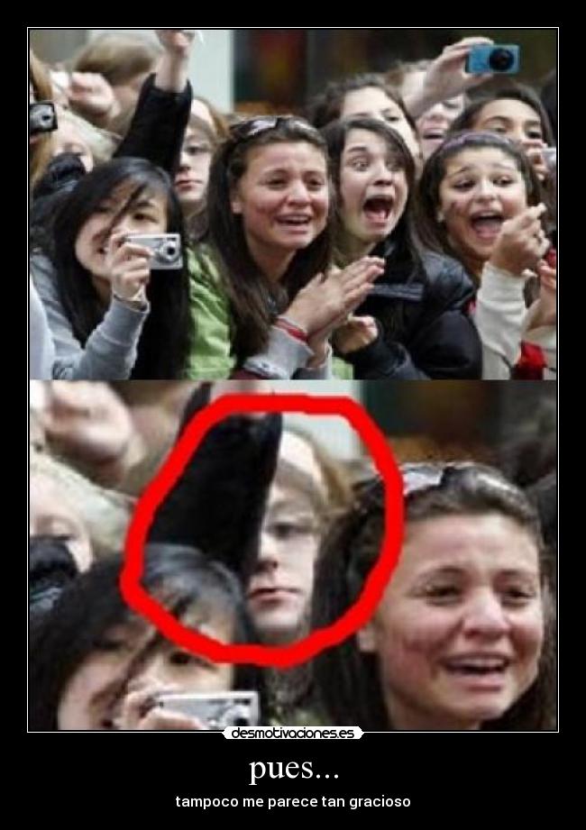 pues... - tampoco me parece tan gracioso