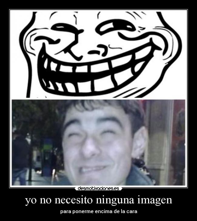 yo no necesito ninguna imagen -