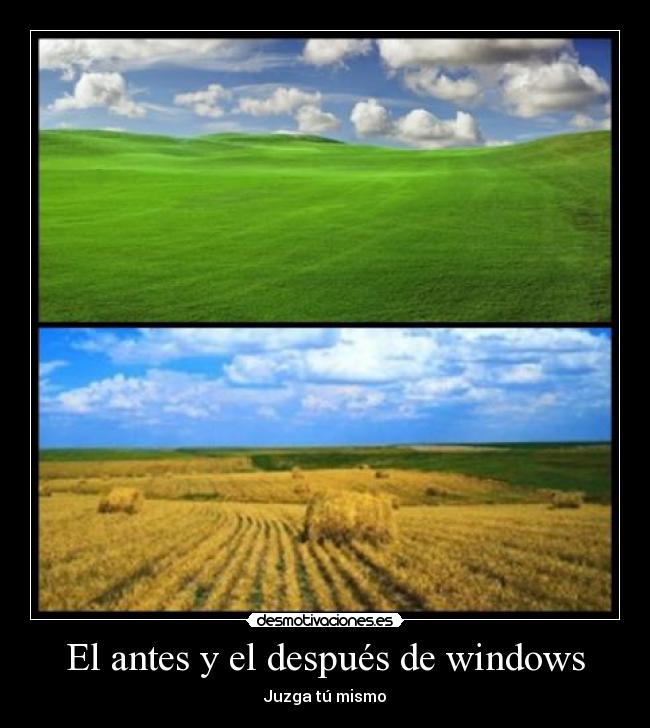 El antes y el después de windows - Juzga tú mismo