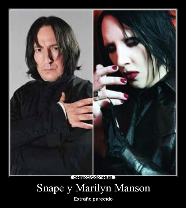 Snape y Marilyn Manson - Extraño parecido