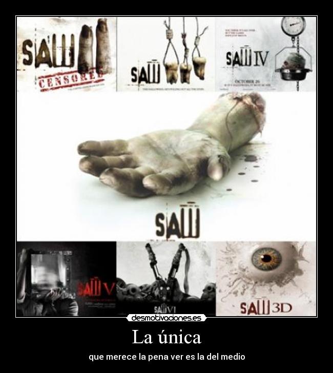 La única - que merece la pena ver es la del medio