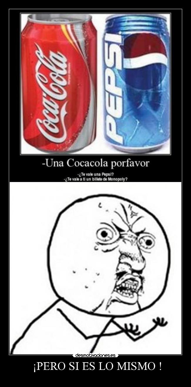  ¡PERO SI ES LO MISMO ! - 