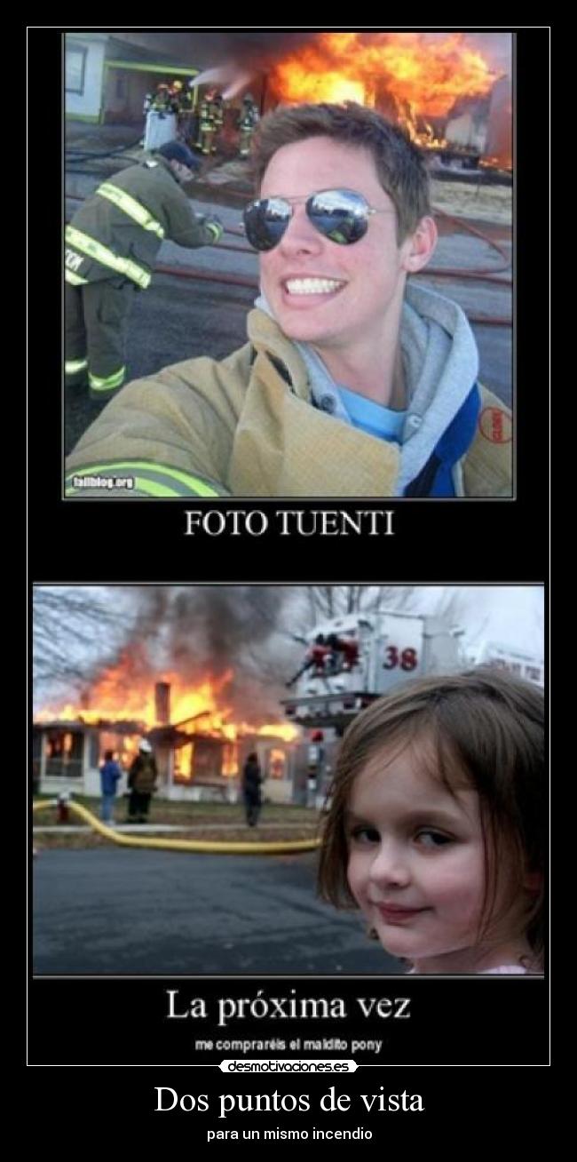 Dos puntos de vista - para un mismo incendio