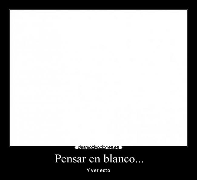 carteles blanco desmotivaciones