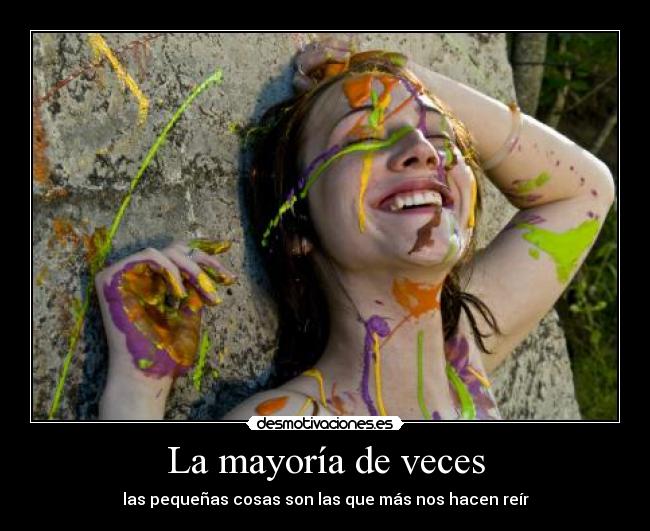 La mayoría de veces -