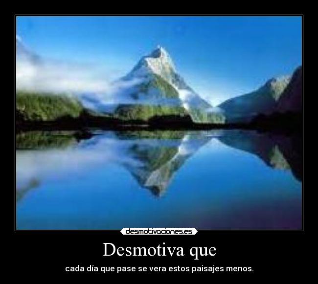 Desmotiva que - 