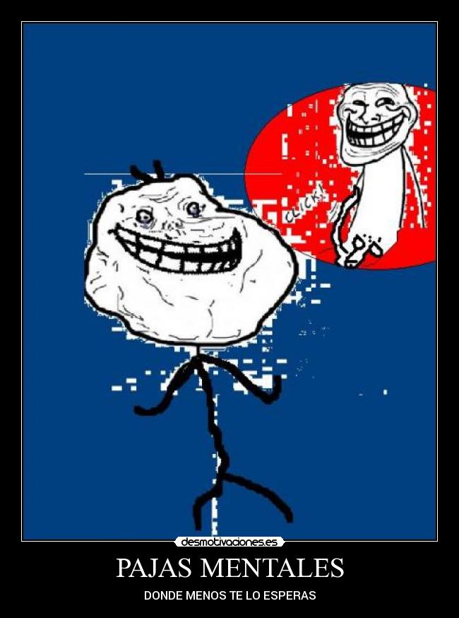 PAJAS MENTALES -