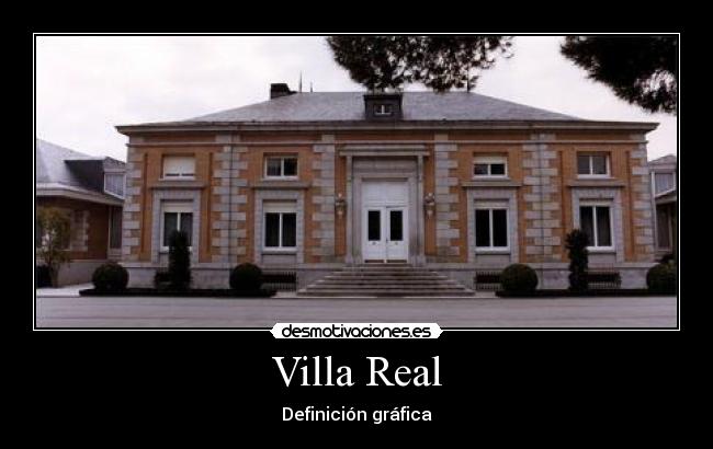 Villa Real - Definición gráfica