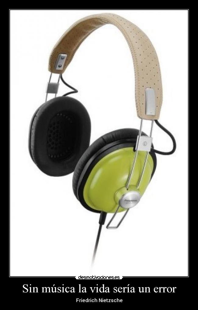 Sin música la vida sería un error -