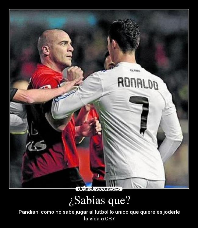 ¿Sabías que? - Pandiani como no sabe jugar al futbol lo unico que quiere es joderle la vida a CR7