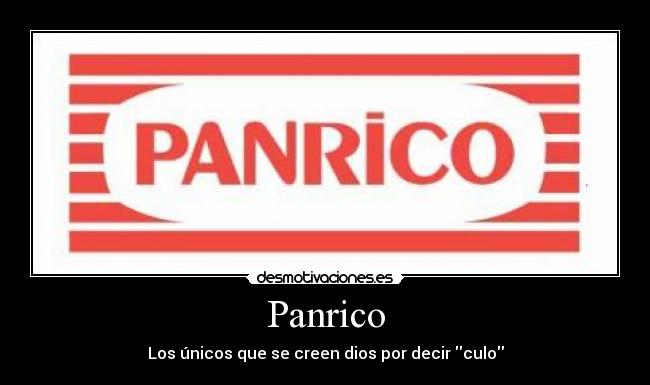 Panrico - Los únicos que se creen dios por decir culo