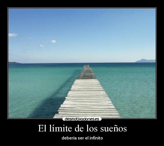 El límite de los sueños - debería ser el infinito