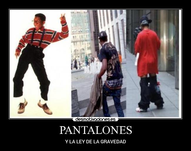 carteles pantalones ley gravedad moda ropa caer desmotivaciones