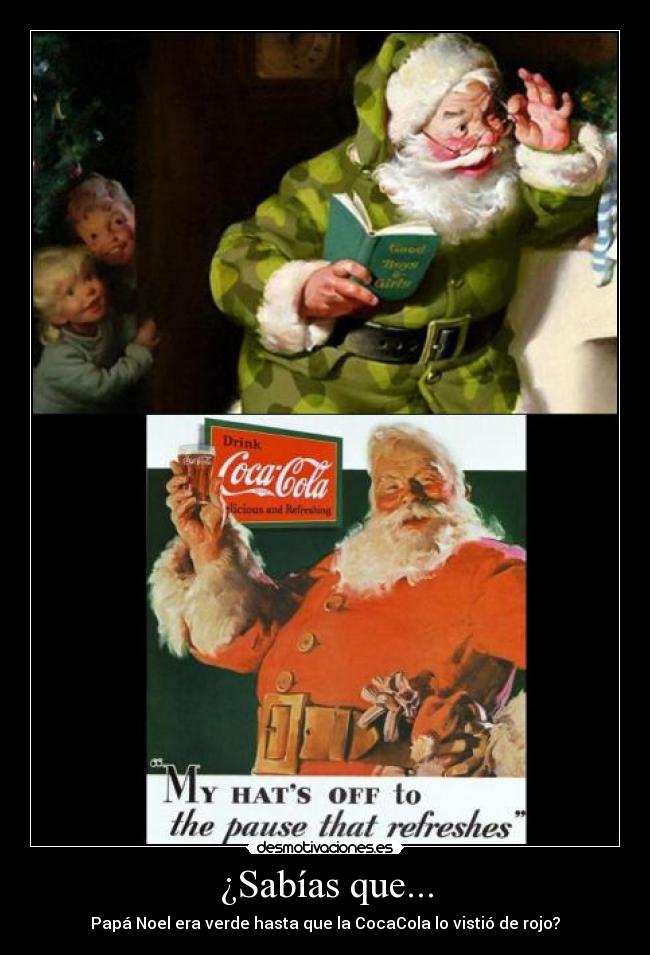 ¿Sabías que... - Papá Noel era verde hasta que la CocaCola lo vistió de rojo?