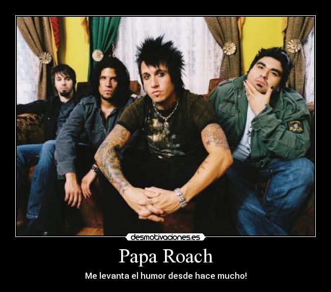 carteles viva heavy metal papa roach desmotivaciones