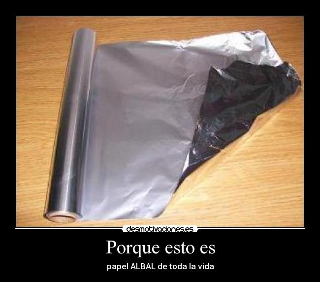 Porque esto es - papel ALBAL de toda la vida