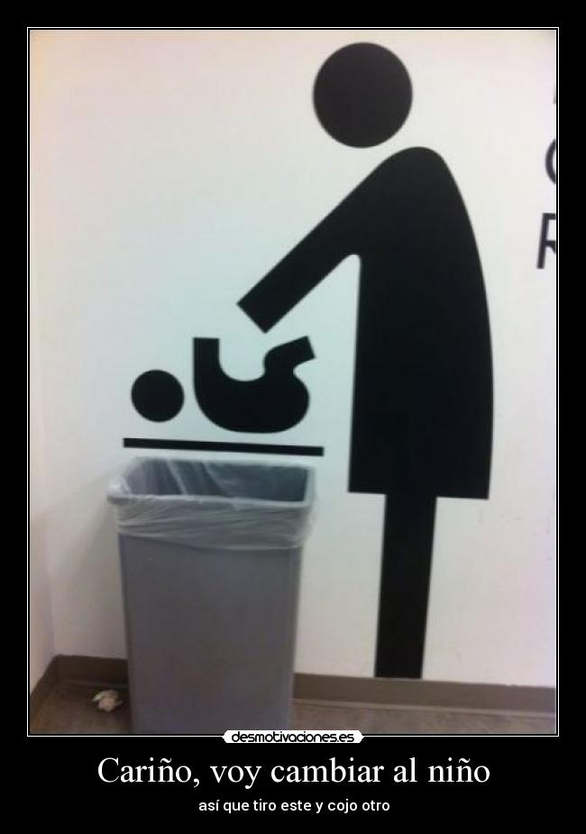Cariño, voy cambiar al niño -