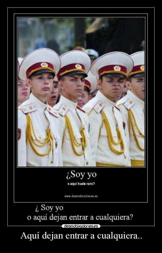 Aquí dejan entrar a cualquiera.. -