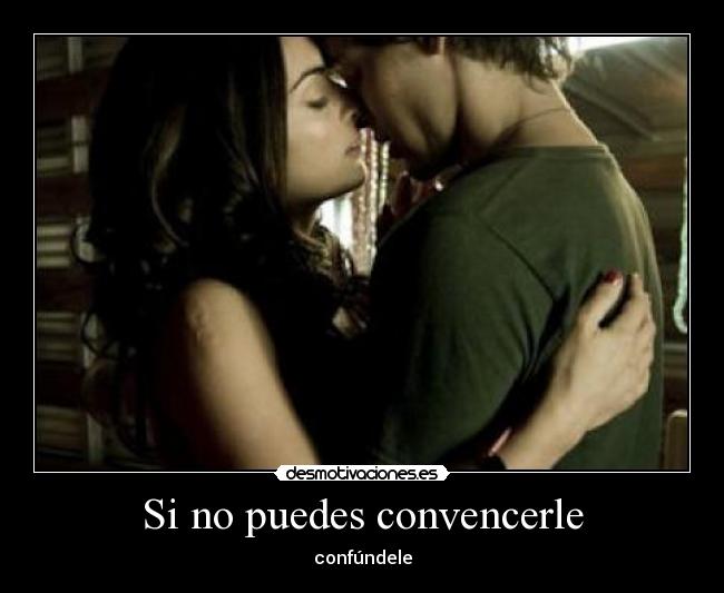 Si no puedes convencerle - 