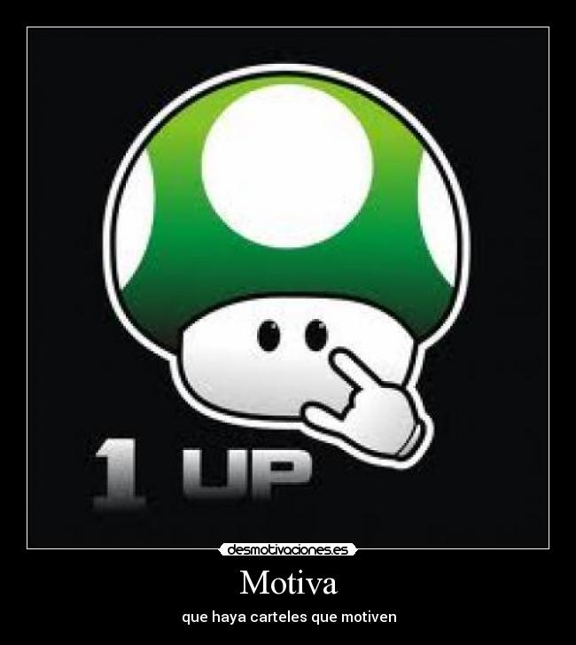 Motiva - que haya carteles que motiven