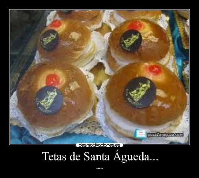 Tetas de Santa Águeda... - 