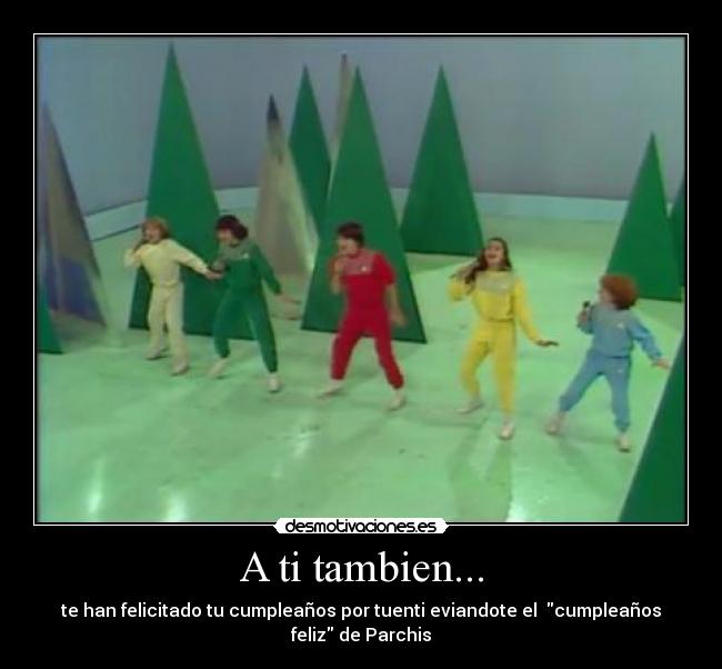 A ti tambien... -