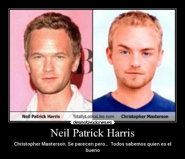 Neil Patrick Harris - Christopher Masterson. Se parecen pero... Todos sabemos quien es el bueno