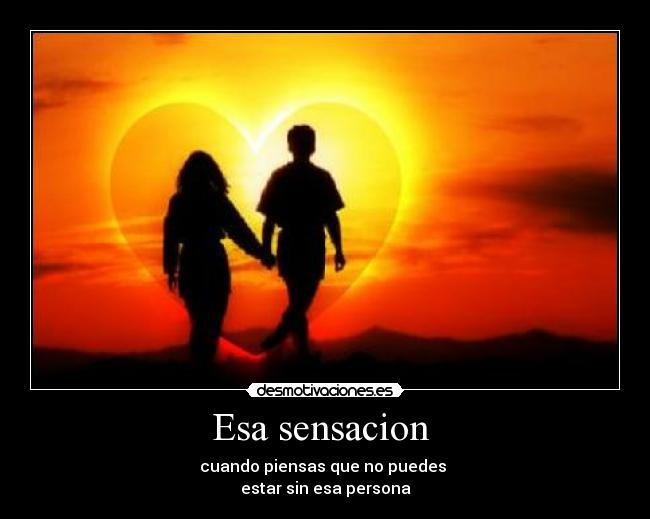 Esa sensacion -