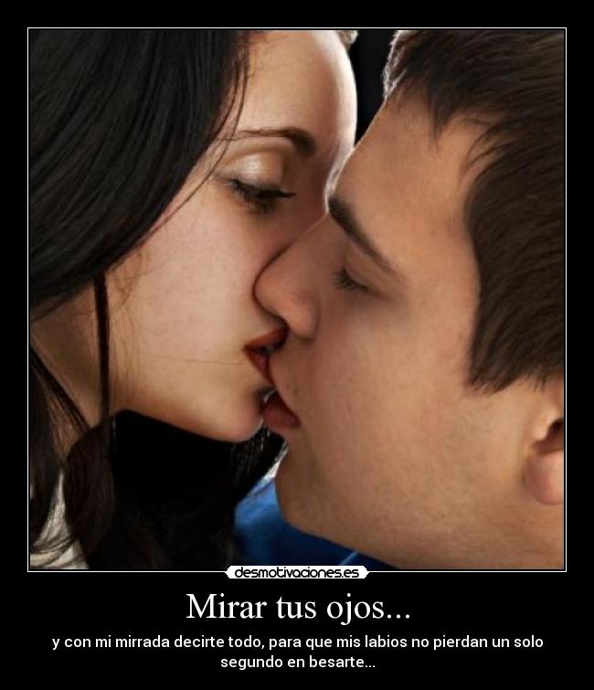Mirar tus ojos... - 