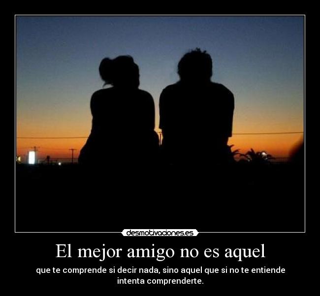El mejor amigo no es aquel -