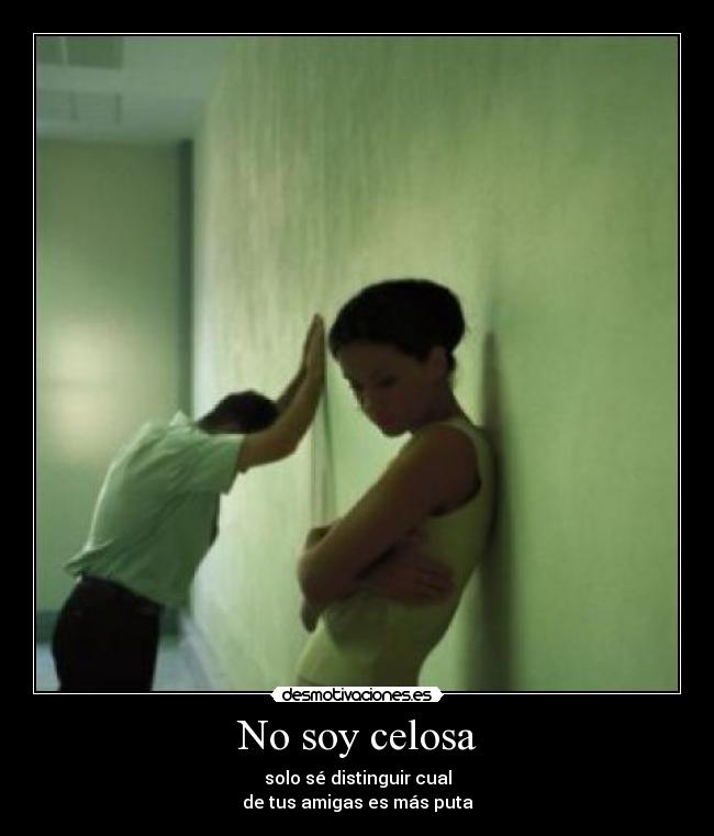 No soy celosa -