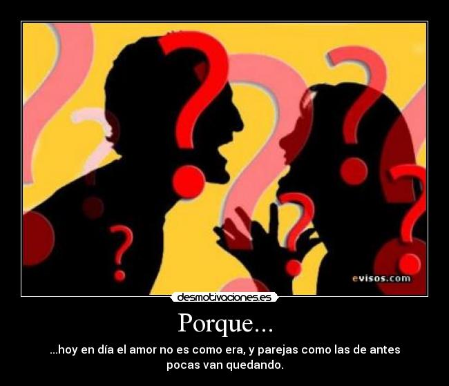 Porque... -