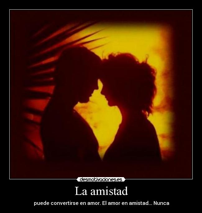 La amistad - 