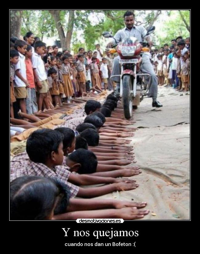 Y nos quejamos - cuando nos dan un Bofeton :(