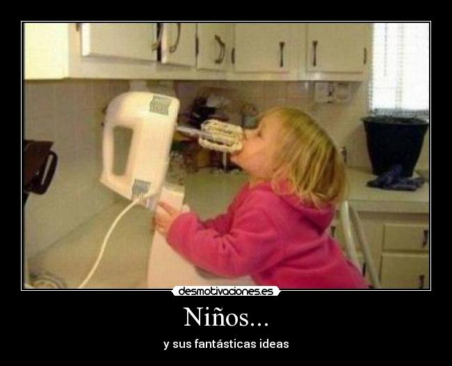 Niños... - y sus fantásticas ideas