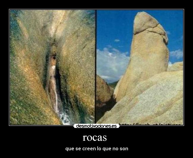 rocas - que se creen lo que no son