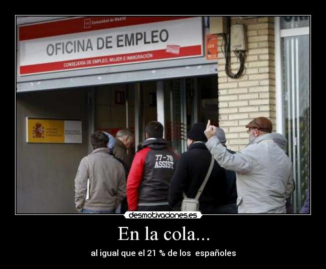 En la cola... - al igual que el 21 % de los españoles