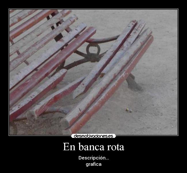 En banca rota -