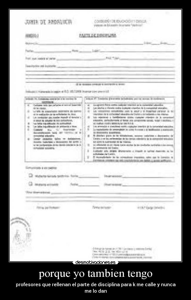porque yo tambien tengo - profesores que rellenan el parte de disciplina para k me calle y nunca me lo dan