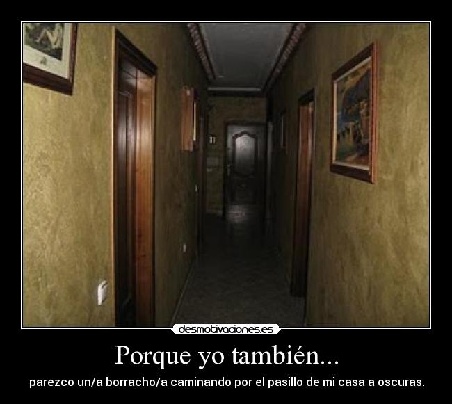 Porque yo también... - 