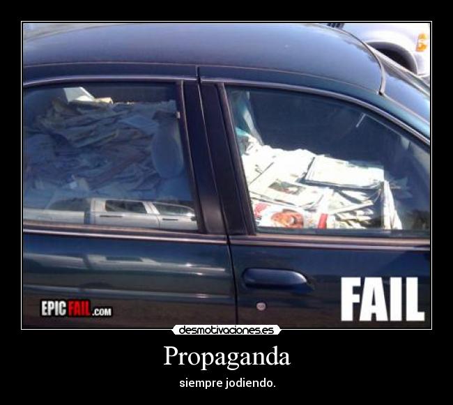 Propaganda - siempre jodiendo.