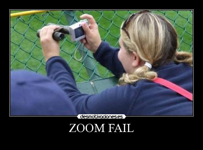 ZOOM FAIL - 