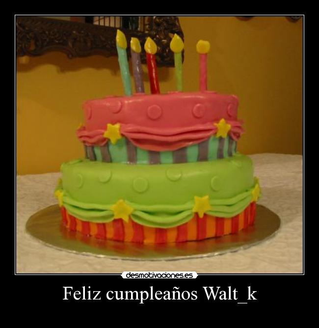 Feliz cumpleaños Walt_k -