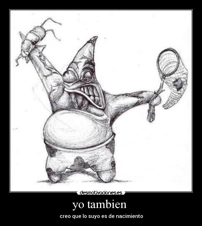 yo tambien  - 
