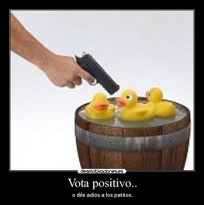 Vota positivo.. -
