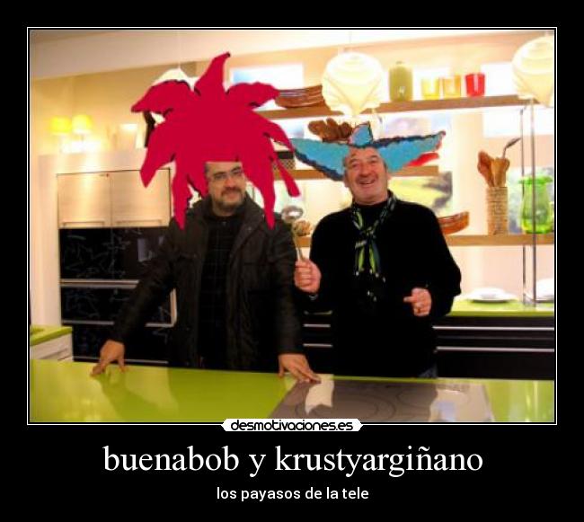 buenabob y krustyargiñano -