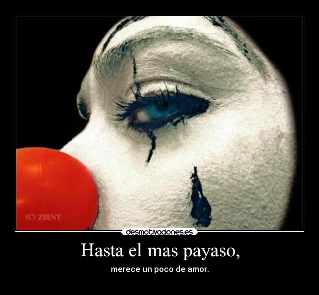 Hasta el mas payaso, - 