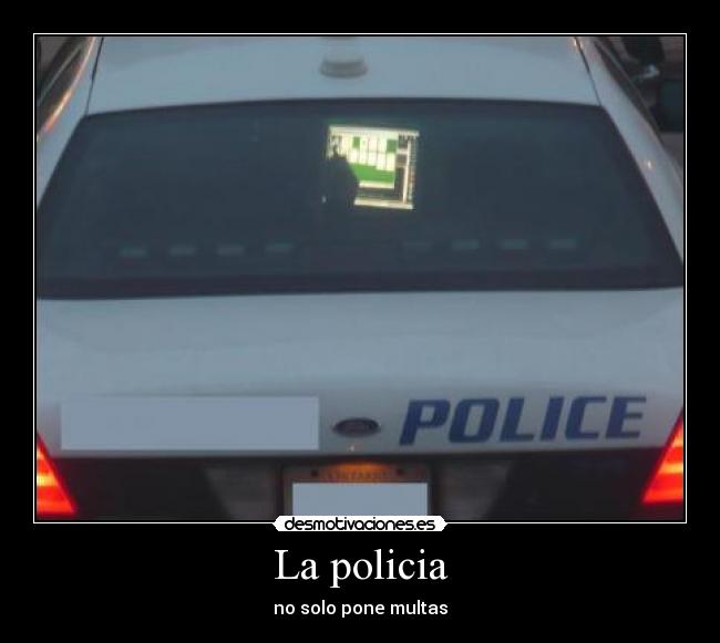 La policia -