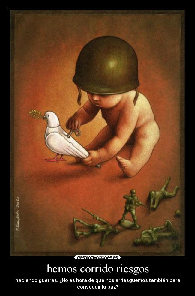 hemos corrido riesgos -
